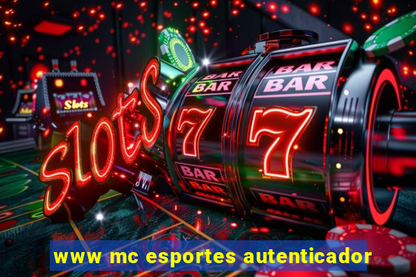 www mc esportes autenticador